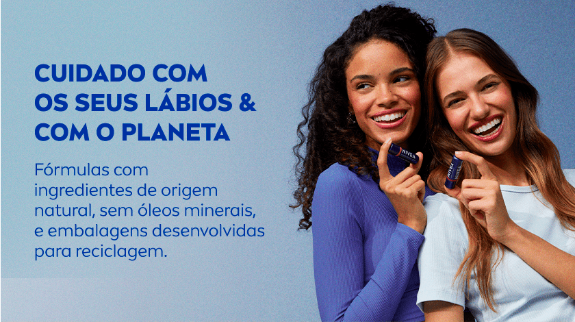 CUIDADO COM OS SEUS LÁBIOS & COM O PLANETA Fórmulas com ingredientes de origem natural, sem óleos minerais, e embalagens desenvolvidas para reciclagem. Banner com fundo azul e imagem de duas mulheres sorrindo, enquanto seguram o Hidra Color.