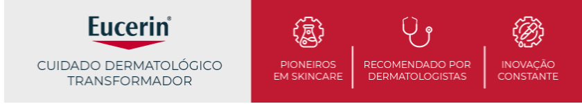 Ao lado esquerdo, logotipo da Eucerin em destaque. Ao lado direito, fundo vermelho com três ícones que representam os pilares da marca.