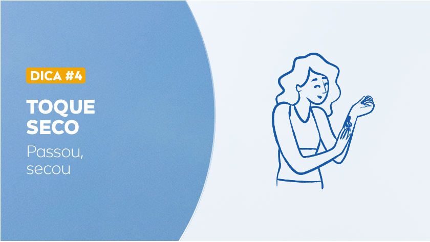 DICA #4 TOQUE SECO Passou, secou Ilustração em azul de uma pessoa curtindo a praia e passando protetor no braço.