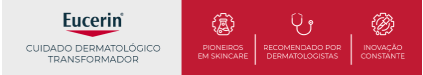 Ao lado esquerdo, logotipo da Eucerin em destaque. Ao lado direito, fundo vermelho com três ícones que representam os pilares da marca.