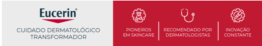 Ao lado esquerdo, logotipo da Eucerin em destaque. Ao lado direito, fundo vermelho com três ícones que representam os pilares da marca.