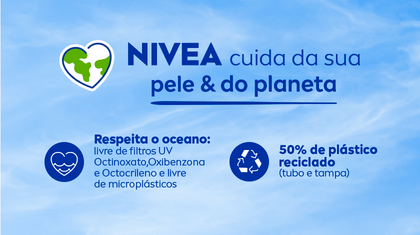 NIVEA cuida da sua pele & do planeta Respeita o oceano: livre de filtros UV Octinoxato,Oxibenzona e Octocrileno e livre de microplásticos, 50% de plástico reciclado (tubo e tampa) Fundo com céu claro e texto: “NIVEA cuida da sua pele & do planeta”. Abaixo, dois ícones com informações de sustentabilidade.