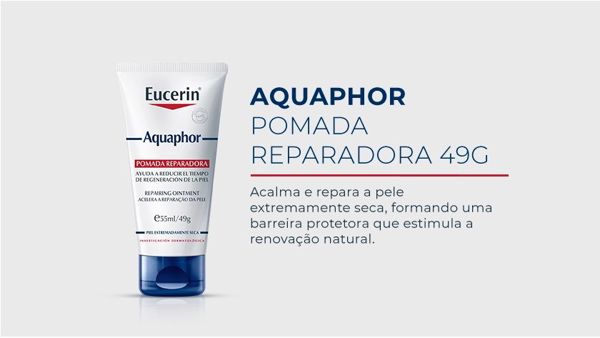 Fundo neutro. Ao lado esquerdo, a embalagem de Aquaphor é exibida.
