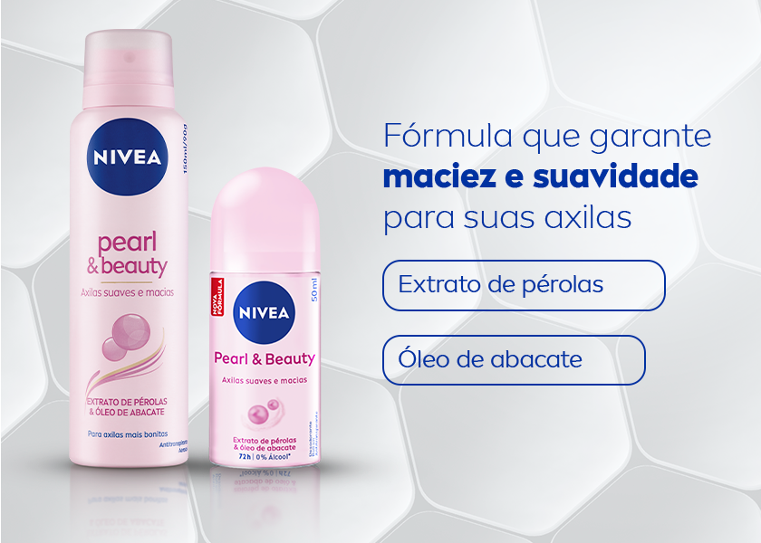 Imagem dos produtos NIVEA Pearl & Beauty nas versões aerosol e roll-on, sobre fundo branco com textura hexagonal. Ao lado, texto destaca ingredientes e benefícios.