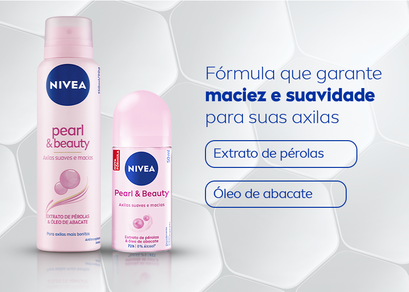 Fórmula que garante maciez e suavidade para suas axilas • Extrato de pérolas • Óleo de abacate Imagem com fundo em tons cinza claro e textura hexagonal, lembrando células vistas ao microscópio. À esquerda, dois desodorantes da linha Pearl & Beauty da NIVEA: o aerosol (200 ml) e o roll-on (50 ml), ambos em embalagens rosa com tampa rosa-clara e o logo azul da marca.